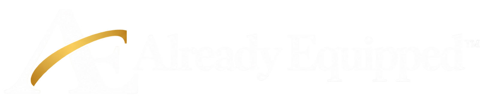 Already Equipped™